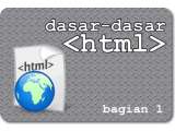 Dasar - Dasar HTML Bagian 1