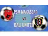 Prediksi PSM Makassar vs Bali United di Pekan Kedua BRI Liga 1 Jumat Hari Ini